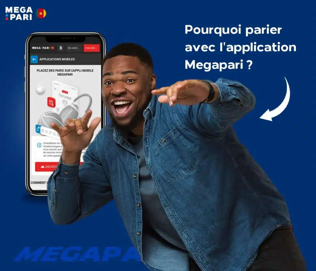 Pourquoi parier avec l'application mobile Megapari ?